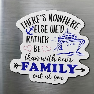 There&#39;s Nowhere Else We&#39;d Rather Be Than With Our Family Out At Sea Cruise Door Magnet, Cruise cabin magnet, Family Cruise Magnets, Cruise