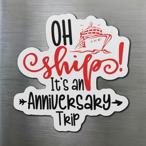 Oh Ship It's an Anniversary Trip Cruise Door Magnet, Cruise cabin magnet, Anniversary Cruise Magnet, Cruise cabin door magnets, Anniversary