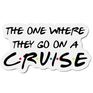 The One Where They Go On A Cruise door magnet, Cruise door magnets, Cruise ship door magnets, Cruise ship door decorations, Cruise cabin