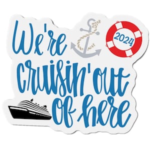 We're Cruisin' out of Here Cruise Door Magnet, Cruise Magnet, Cruise Door Decor, Door Magnet, Cruise Ship Magnet, Cruise Door Cruising Decor