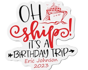 Personalized Oh Ship it's a Birthday Trip Cruise cruise ship cabin door magnet, Cruise cabin magnet, Birthday Cruise Magnet, Cruise door