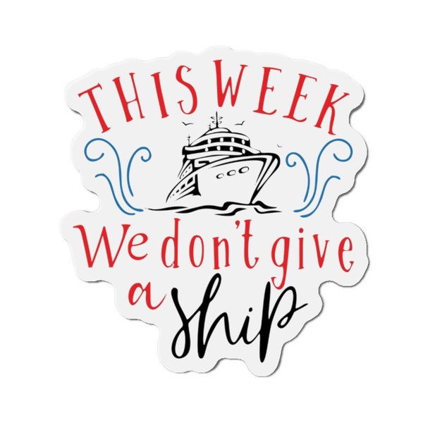 This Week We Don't Give A Ship cruise ship door magnet, Cruise door magnet, Cruise ship door magnet, Cruise ship decorations, Cruise ship