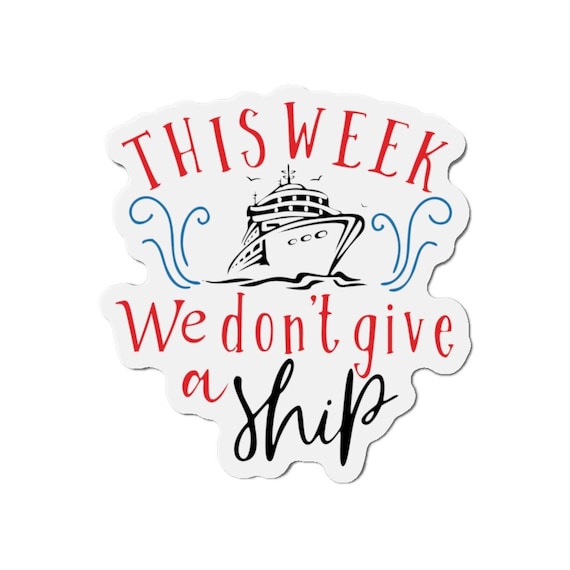 This Week We Don't Give A Ship Cruise Ship Door Etsy