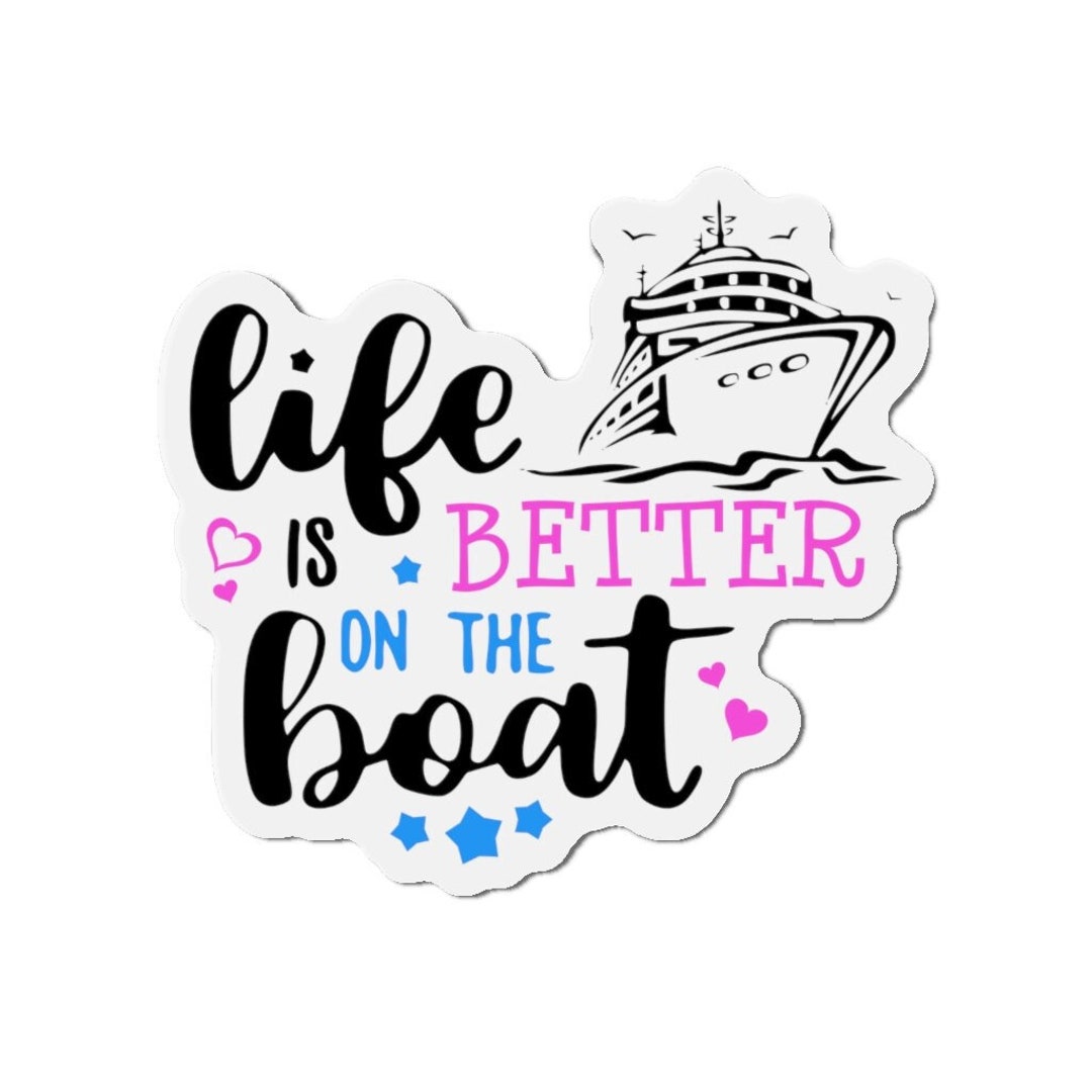 Life is Better on the Boat Cruise Door Cruise Door