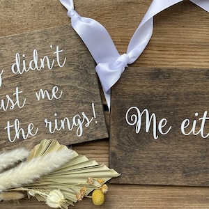 They Didn&#39;t Trust Me With The Rings Sign, Me Either Sign, Here Comes Bride Sign, Ringbearer Signs, Wedding Signs for Twins, Flower Girl Sign