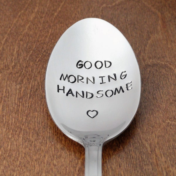 Valentines Day Gifts For Him For Her Boyfriend Gifts Good Morning Handsome Hand Stamped Spoon Christmas Guy Gifts Birthday Gift For Men Dude