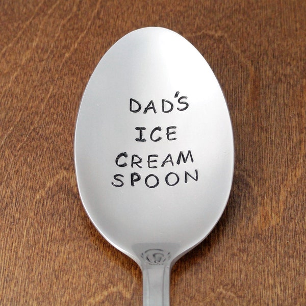 Dad Gift, Dads Ice Cream Spoon Hand Stamped Spoon Dad Christmas Gift From Daughter From Son Dad Birthday Gift Fathers Day Gifts For Dad Gift