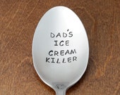 Dad 39 s Ice Cream Killer Hand Stamped Spoon Unique Birthday Gift For Dad From Daughter Dad Gift Father 39 s Day Gifts Christmas Stocking Stuffers