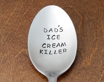 4th Of July, Cookouts, Dad's Ice Cream Killer Hand Stamped Spoon, Unique Birthday Gift For Dad From Kids, Personalized Gift, Camping Spoon