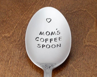 Mom Gift Mom's Coffee Spoon Hand Stamped Spoon Unique Gift For Mom From Son From Daughter Birthday Gift Mothers Day Gifts Moms Day Christmas