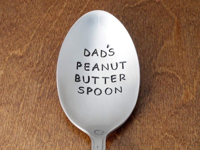 Dad Gift Dads Peanut Butter Spoon Hand Stamped Dad Birthday Gift For Dad Stocking Stuffer Dad Christmas Gift Fathers Day Gift From Daughter image 1