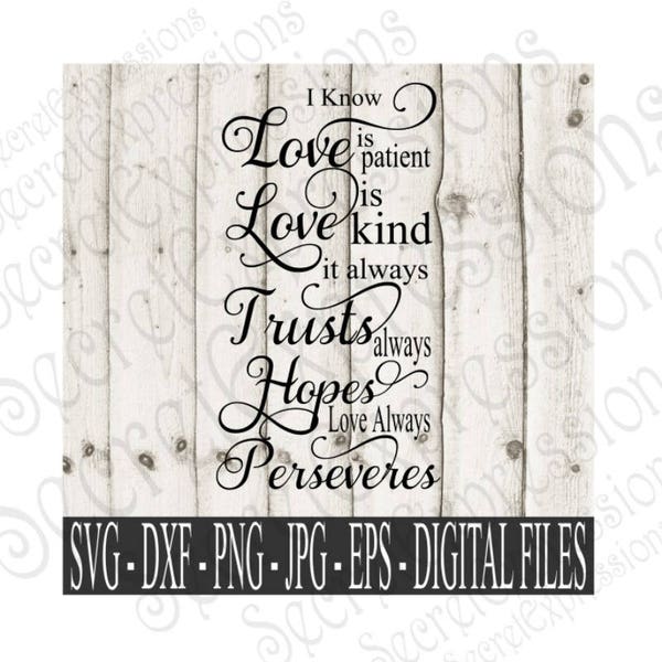 Love is Patient Love is Kind Svg, Wedding, Valentine, Digital File, SVG, DXF, EPS, Png, Jpg, Cricut, Silhouette, Print File