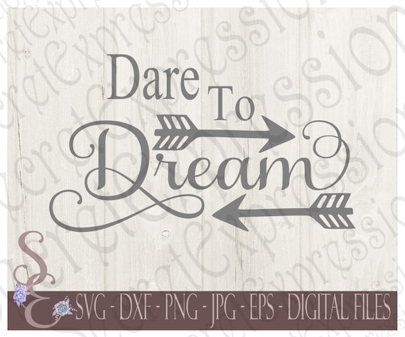 Download Dare to Dream Svg Motivational Inspirational Digital SVG ...