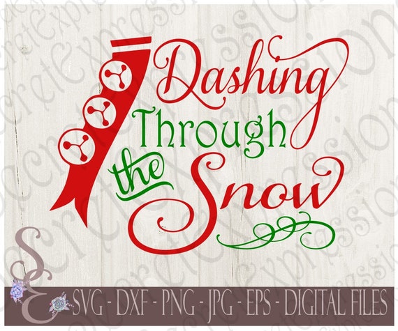 Dashing Through The Snow Svg Christmas Digital Svg File For Etsy