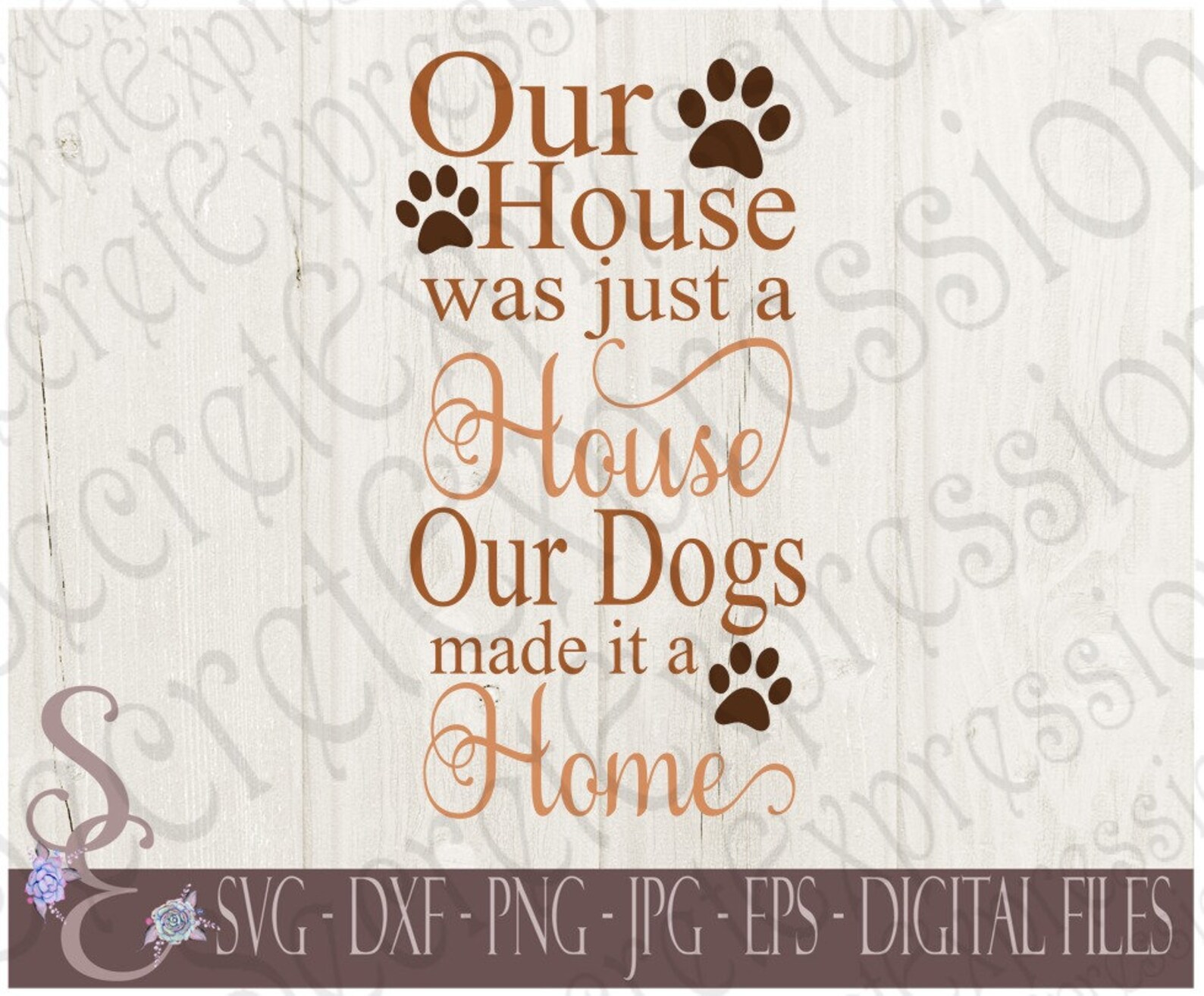 Our House Was Just a House Our Dogs Made It a Home SVG Pet Etsy