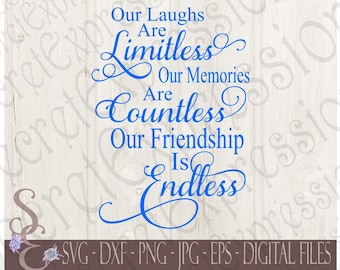 Our Laughs Are Limitless Svg, Friend, Friendship, SVG File for Cricut or Sihouette, DXF, Png, Jpg, Eps, Print File