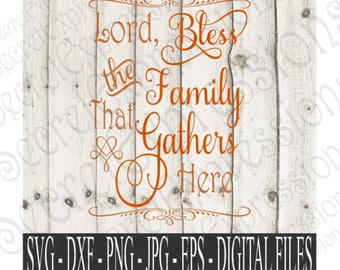 Bless The Family Svg, Family Svg, Thanksgiving Svg Thanksgiving Sign Svg, Digital File, EPS, DXF, PNG, Jpg, Svg, Cricut Svg, Silhouette Svg