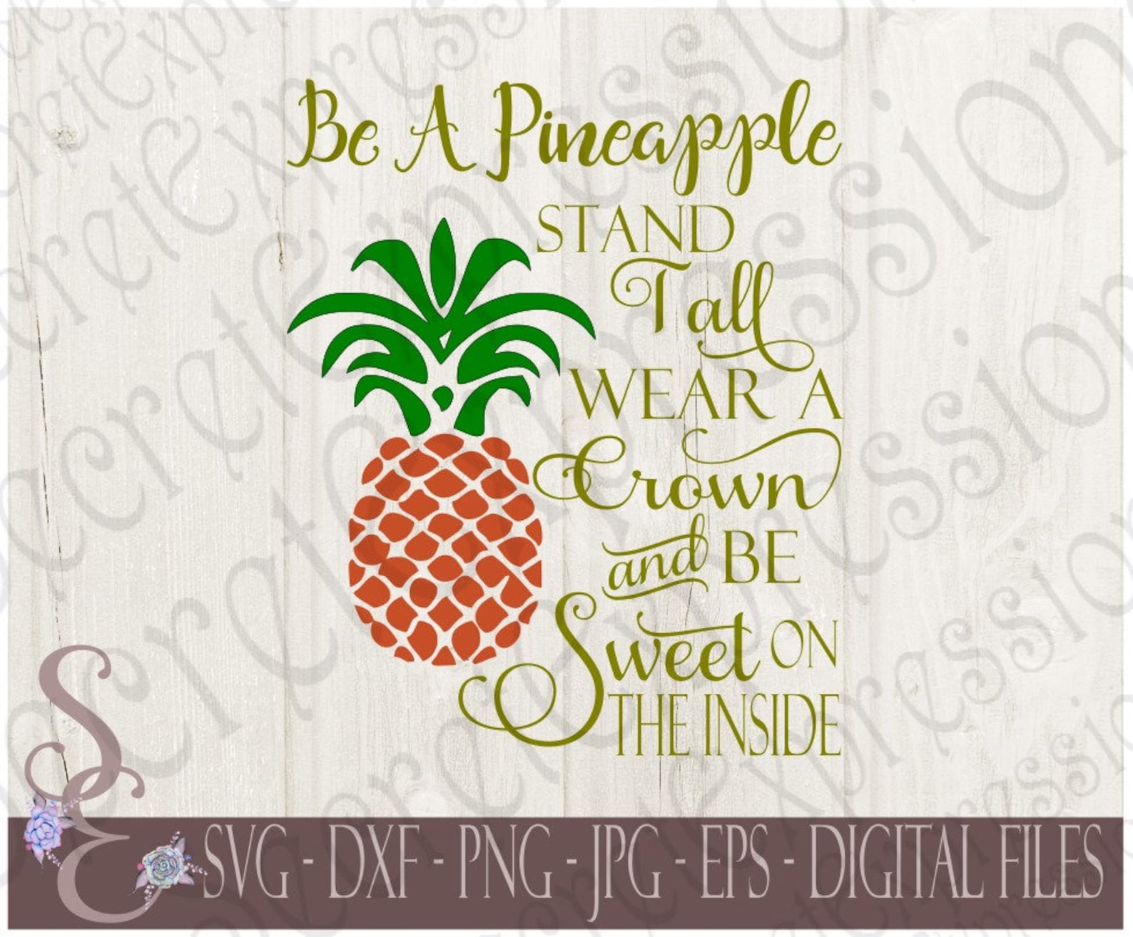 Be A Pineapple Svg Stand Tall Wear A Crown Be Sweet on the - Etsy
