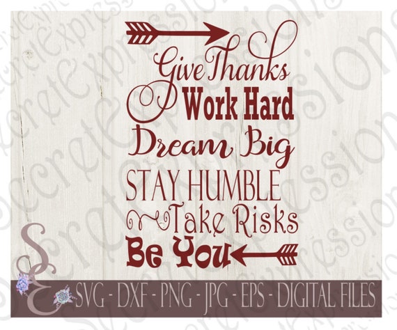 Work Hard Dream Big Stay Humble Svg Inspirational Etsy