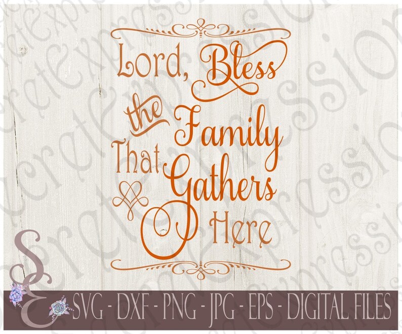 Download Lord Bless The Family That Gathers Here SVG Fall Autumn | Etsy