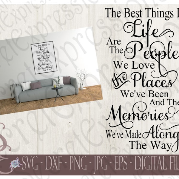 The Best Things in Life svg, Friend Sign svg, Familie, Digitale Datei, Eps, Png, JPEG, DXF, Svg, Cricut, Silhouette, Druckdatei