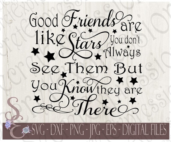 Download Good Friends Are Like Stars Svg Friendship Digital Svg File Etsy