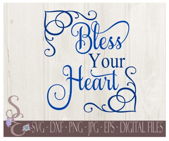 Bless Your Heart Cut File Printable jpeg png svg Cricut and Silhouette ...
