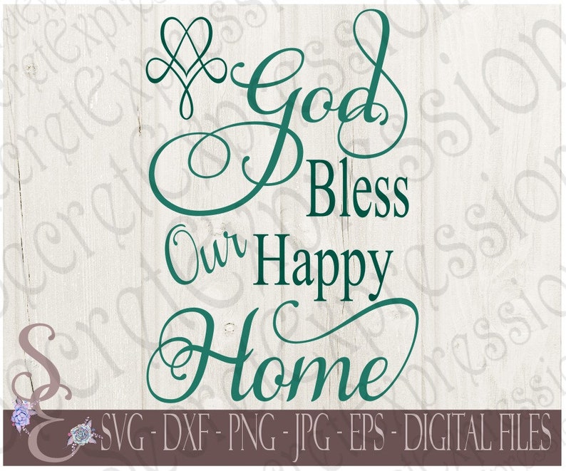 Download God bless Our Happy Home Svg Family Digital SVG Files for ...