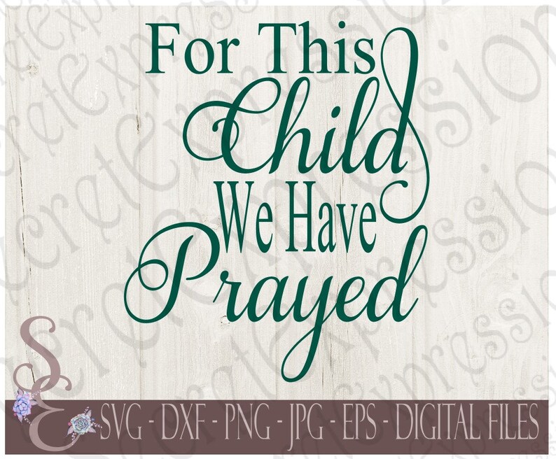 Free Free Free Svg For This Child We Have Prayed 1 SVG PNG EPS DXF File