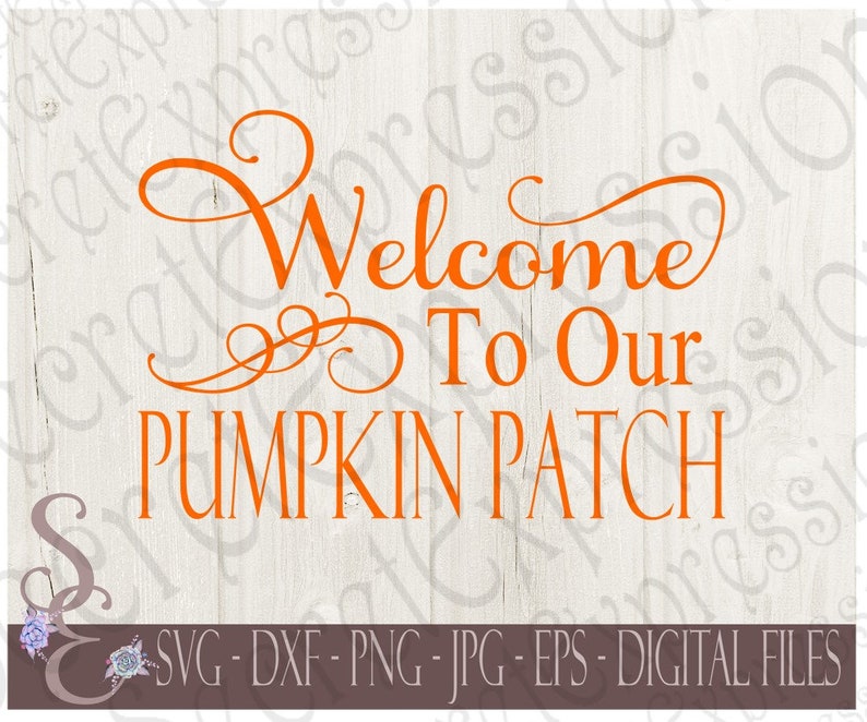 Welcome To Our Pumpkin Patch Svg Fall Autumn Digital SVG Etsy