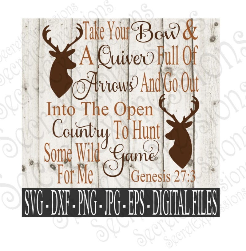 Take Your Bow And Quiver Svg Religious Hunting Deer | Etsy