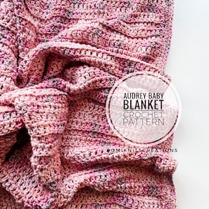 Audrey Baby Blanket Crochet Pattern | Blanket Pattern | Baby Blanket Pattern | Crochet Blanket Pattern | Crochet Blankie Pattern