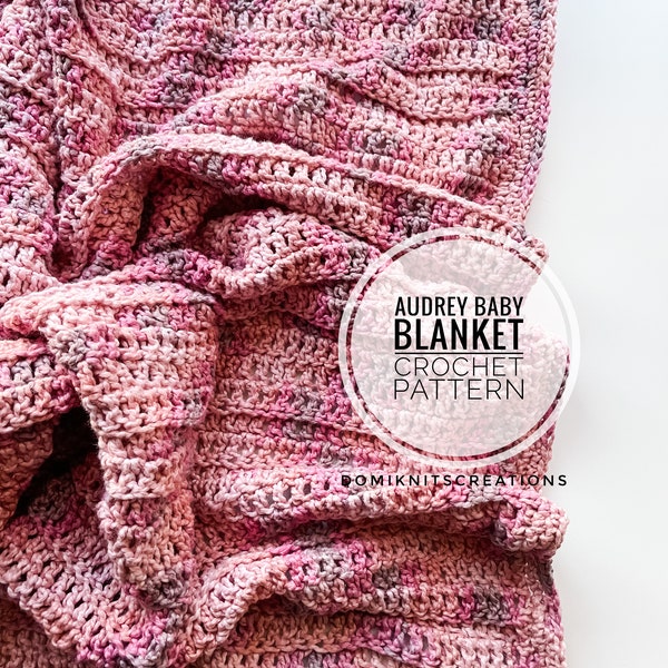 Audrey Baby Blanket Crochet Pattern | Blanket Pattern | Baby Blanket Pattern | Crochet Blanket Pattern | Crochet Blankie Pattern