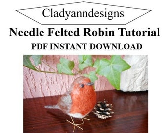 needle felted Robin tutorial,   pdf instant download, Make a Robin instructions