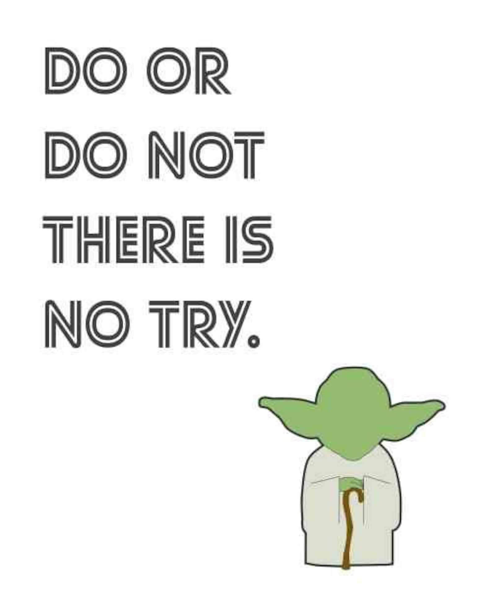 Do Or Do Not There is No Try // Yoda Quote // Yoda Poster // Etsy Do Or Do Not There is No Try // Yoda Quote // Yoda Poster // Etsy