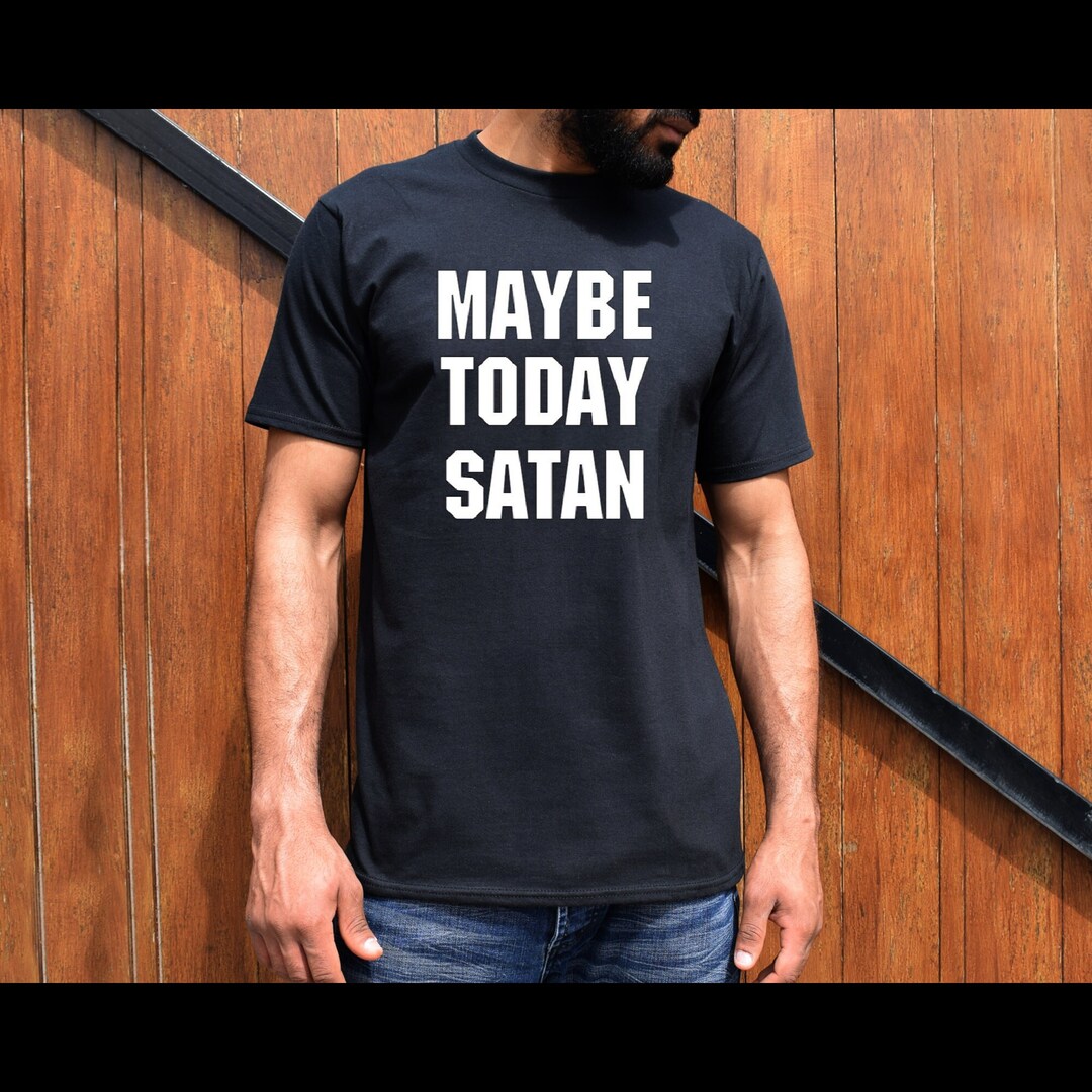 Maybe Today Satan Unisex Hoodie main image 0