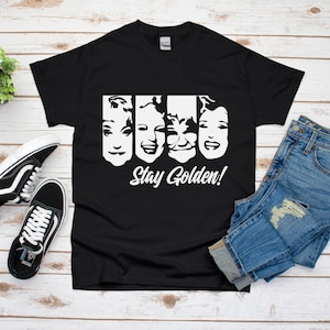 Stay Golden - Golden Girls Shirt
