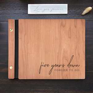 5th Anniversary Scrapbook Gift, Fifth Wood Anniversary Gift, Five Years Down Forever to go Wood Anniversary Ideas