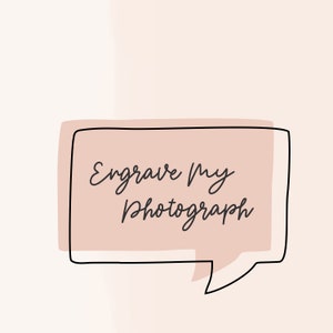 ENGRAVE MY PHOTOGRAPH Upgrade