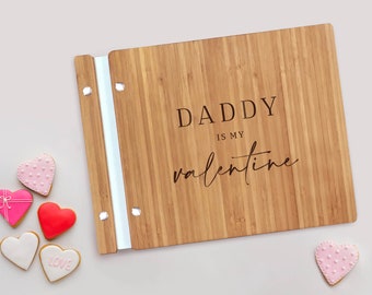 Daddy is my Valentine Scrapbook for Valentine's Day Photo Album Gifts for Dad and Husband Valentine's Journal for Daddy and Me