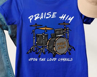 Christian Toddler Shirt, Drum's , Christian Gifts for Kids, Bible Verse Shirt, Toddler Clothing, Religious Kids Clothes, Boys, Praise Him