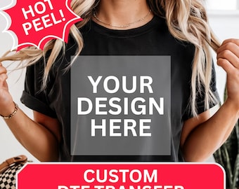 Custom DTF Transfer, Design Your Own Shirt ,Custom Design, Custom Text DTF Transfer, Custom Ready To Press, Make Your Own DTF, Iron On