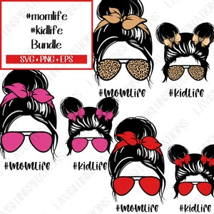 Messy Bun Bundle svg, Momlife svg, kidlife svg, Mom Life svg, mom and daughter svg, Mom life Kid Life Png, glasses svg, Cricut Silhouette