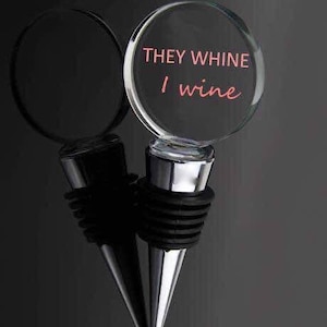 Baby Shower Crystal Personalized Wine Stopper, Baby Shower Favor, THEY Whine I Wine Party Favor, Mommy&#39;s Wine Gift, Personalized Crystal
