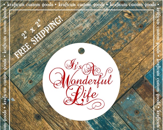 It's A Wonderful Life Wedding Reception, Holiday Party, Anniversary Party or Birthday Party Favor Tag #782 FREE SHIPPING!
