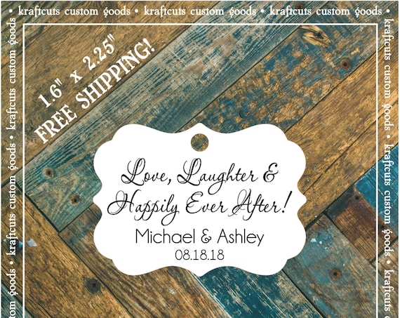 Love Laughter and Happily Ever After Personalized Wedding Reception Favor Tags # 672 FREE SHIPPING!