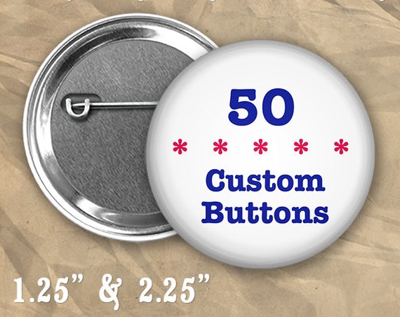 50 Custom Personalized Badge Buttons 1.25" or 2.25" Pinbacks for Party Favors or Booster Clubs