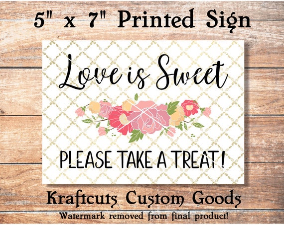Love Is Sweet, Please Take A Treat Printed 5 x 7 Sign #S1
