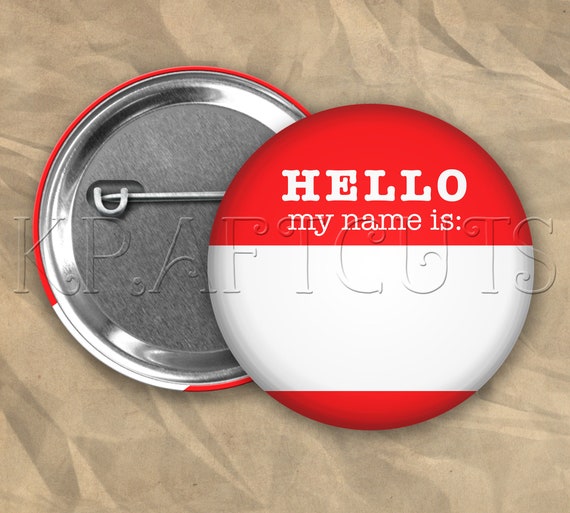 Hello My Name Is Name Badge ID Badge Pinback Button Flair #B77