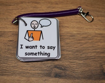 Communication Keyring Keychain I Want/I Need/I Have Something To Say Visual Support Aid for Autism SEND Learning Difficulty ASD Children